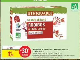 Intermarché INFUSION ROOIBOS BIO AFRIQUE DU SUD ETHIQUABLE offre