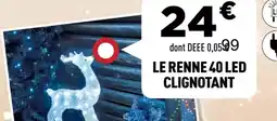 Centrakor Le renne 40 led clignotant offre
