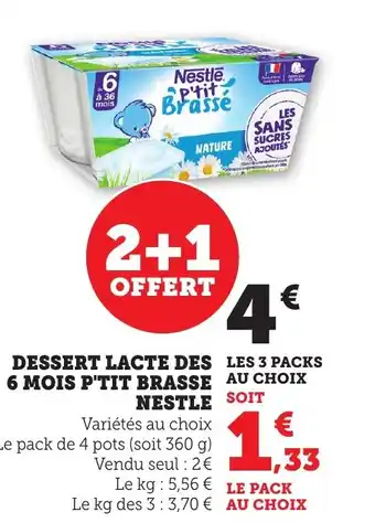 Bi1 Dessert lacte des 6 mois p'tit brasse nestle offre