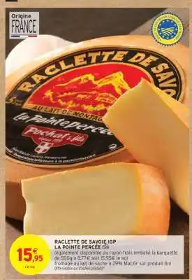 Intermarché Raclette de Savoie IGP offre