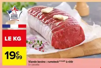 Carrefour Viande bovine : rumsteck*** à rôtir offre
