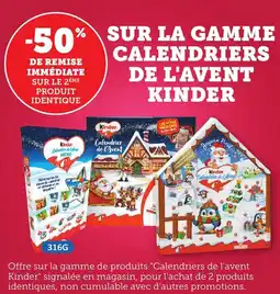 Bi1 SUR LA GAMME CALENDRIERS DE L'AVENT KINDER offre