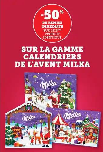 Bi1 SUR LA GAMME CALENDRIERS DE L'AVENT MILKA offre