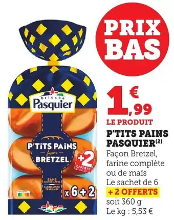 Bi1 P'tits pains pasquier offre