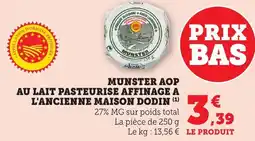 Bi1 Munster aop au lait pasteurise affinage a l'ancienne maison dodin offre