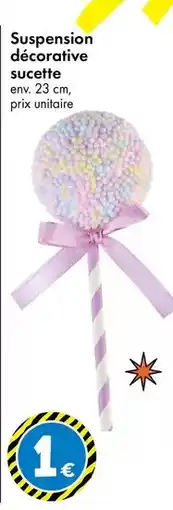 TEDi Suspension décorative sucette offre