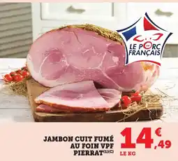 Bi1 Jambon cuit fumé au foin vpf pierrat offre