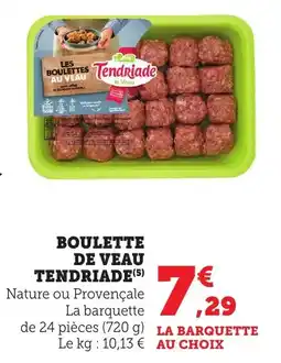 Bi1 Boulette de veau tendriade offre