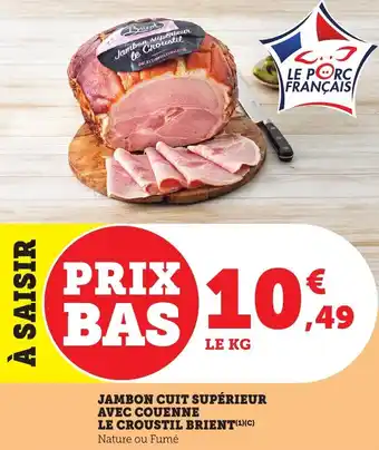 Bi1 Jambon cuit supérieur avec couenne le croustil brient offre
