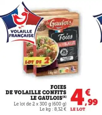 Hyper U Foies de volaille confits le gaulois offre