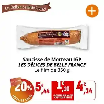 Coccinelle Supermarché Belle france - saucisse de morteau igp les délices offre