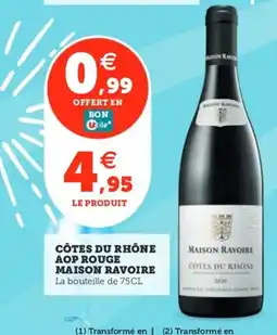 Utile MAISON RAVOIRE Côtes du rhône aop rouge offre