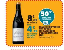 Super U Beaumes de venise aop rouge les garrigues d'eric beaumard 2020 offre
