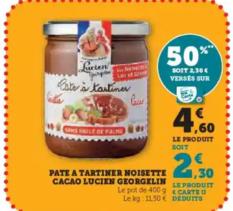Super U LUCIEN GEORGELIN Pate a tartiner noisette cacao offre