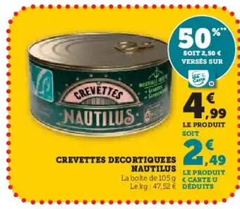 Super U NAUTILUS Crevettes decortique es offre