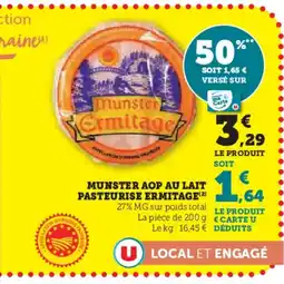 Super U ERMITAGE Munster aop au lait pasteurise offre