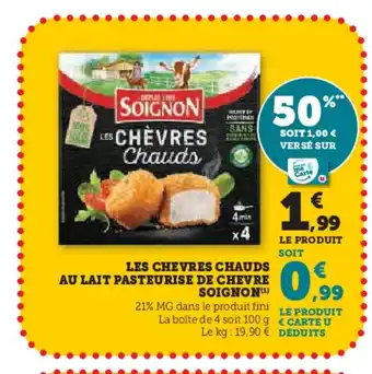 Super U SOIGNON Les chevres chauds au lait pasteurise de chevre offre