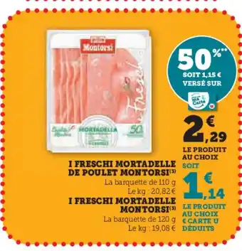 Super U MONTORSI I freschi mortadelle de poulet offre