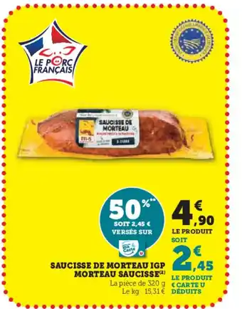 Super U Saucisse de morteau igp morteau saucisse offre