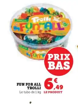 Super U TROLLI Fun for all offre