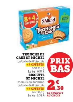 Super U ST MICHEL Tronche de cake offre