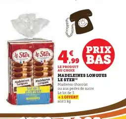 Super U LE STER Madeleines longues offre