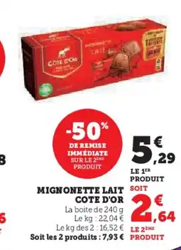 Super U COTE D'OR Mignonette lait offre