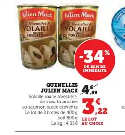 Super U JULIEN MACK Quenelles offre