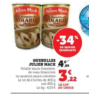 Super U JULIEN MACK Quenelles offre