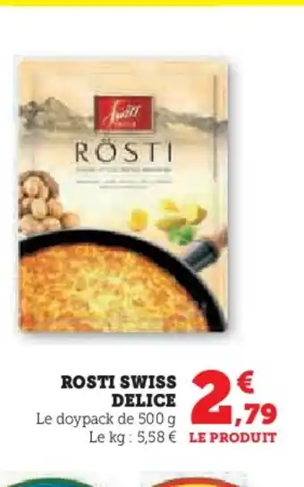 Super U ROSTI SWISS Delice offre