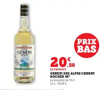 Super U CHERRY ROCHER 40° Genepi des alpes offre