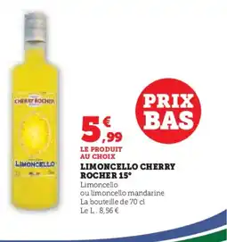 Super U CHERRY ROCHER 15° Limoncello offre