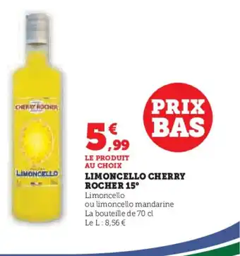 Super U CHERRY ROCHER 15° Limoncello offre