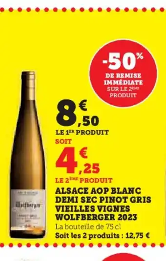 Super U WOLFBERGER 2023 Alsace aop blanc demi sec pinot gris vieilles vignes offre