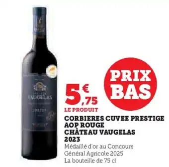 Super U CHÂTEAU VAUGELAS 2022 Corbieres cuvee prestige aop rouge offre