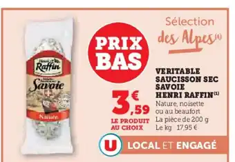 Super U HENRI RAFFIN Veritable saucisson sec savoie offre
