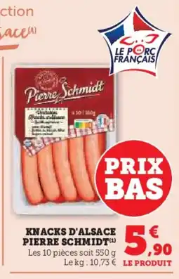 Super U PIERRE SCHMIDT Knacks d'alsace offre
