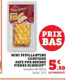 Super U PIERRE SCHMIDT Mini feuillantine comtoise pate pur beurre offre