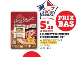 Super U PIERRE SCHMIDT Allumettes fumees offre
