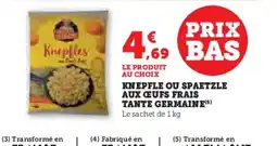 Super U TANTE GERMAINE Knepfle ou spaetzle aux ceufs frais offre