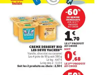 Super U LES DEUX VACHES Creme dessert bio offre