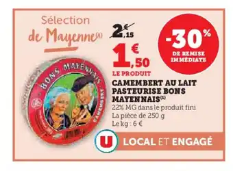 Super U BONS MAYENNAIS Camembert au lait pasteurise offre