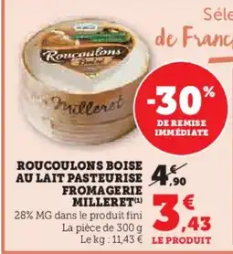Super U FROMAGERIE MILLERET Roucoulons boise au lait pasteurise offre