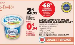 Super U LA BELLE ETOILE Cancoillotte igp au lait pasteurise offre