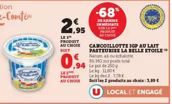 Super U LA BELLE ETOILE Cancoillotte igp au lait pasteurise offre