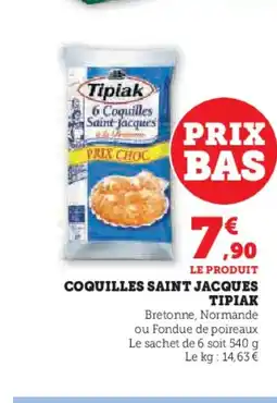 Super U TIPIAK Coquilles saint jacques offre