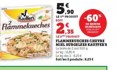 Super U KAUFFER'S Flammekueches chevre miel surgelees offre
