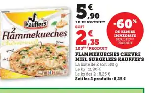 Super U KAUFFER'S Flammekueches chevre miel surgelees offre