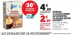 Super U Fondue a l'alsacienne au munster le grand sapin siffert offre