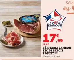 Super U Véritable jambon sec de savoie peguet offre
